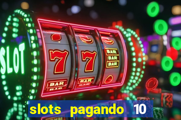 slots pagando 10 no cadastro facebook